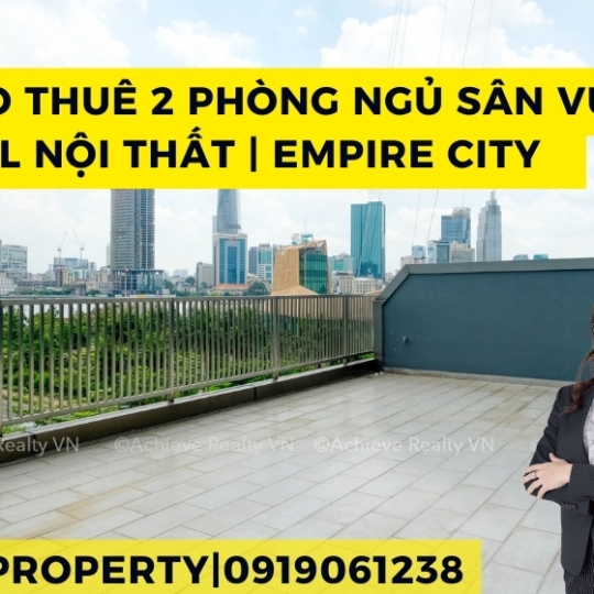 Cho Thuê Căn Hộ Sân Vườn Full Nội Thất tại Empire City Thủ Thiêm