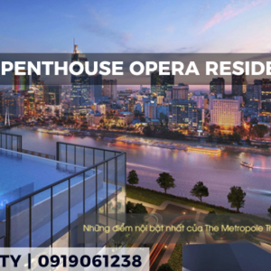 Bán Penthouse Opera Residence Thủ Thiêm | View Thành Phố, Hồ Bơi Riêng