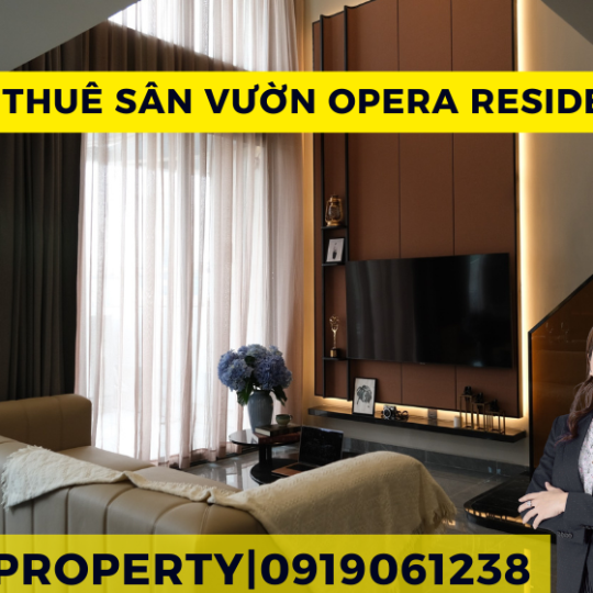 Cho Thuê Căn Hộ Full Nội Thất Sân Vườn Tại The Opera - Metropole Thủ Thiêm 