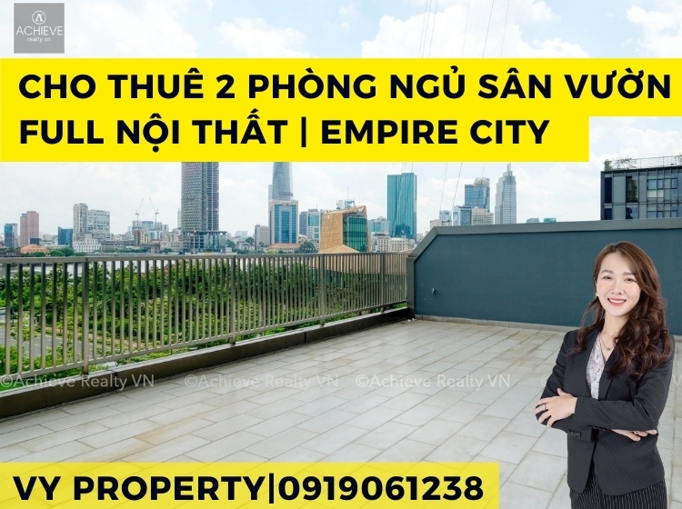 Cho Thuê Căn Hộ Sân Vườn Full Nội Thất tại Empire City Thủ Thiêm