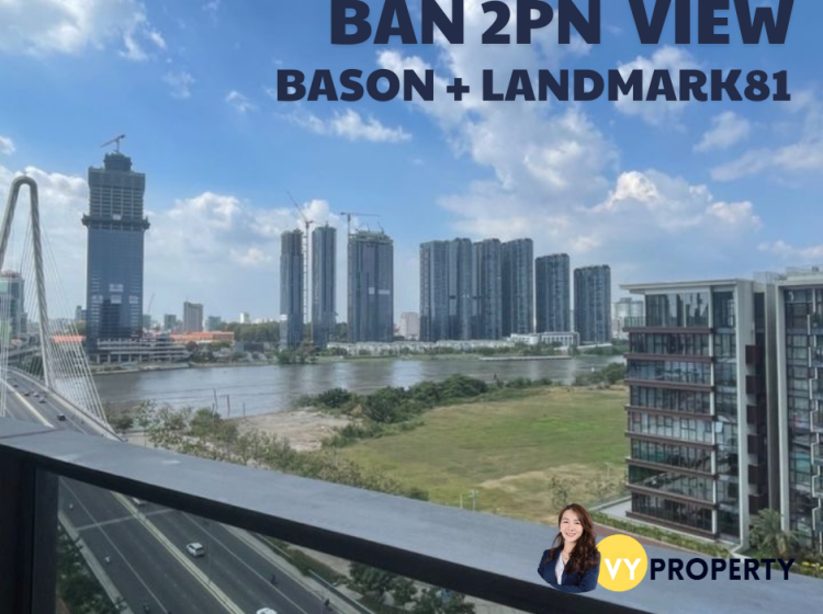 Bán Căn 2PN View Sông Bason | Landmark 81 | Opera Residence